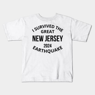 I Survived the great new jersey 2024 earthquake Kids T-Shirt